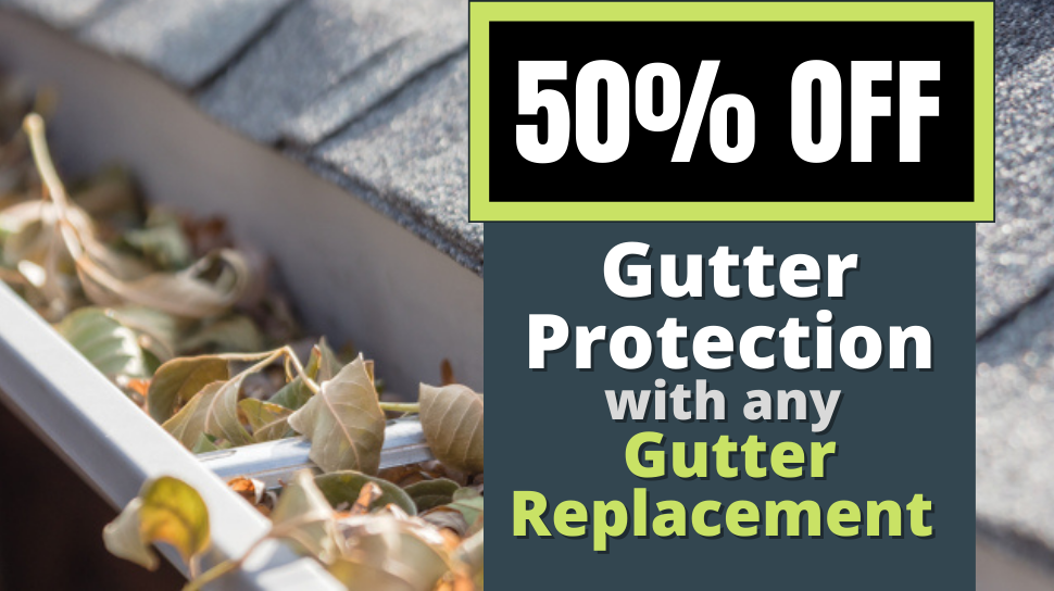 50% Off Gutter Protection with Replacement Gutters