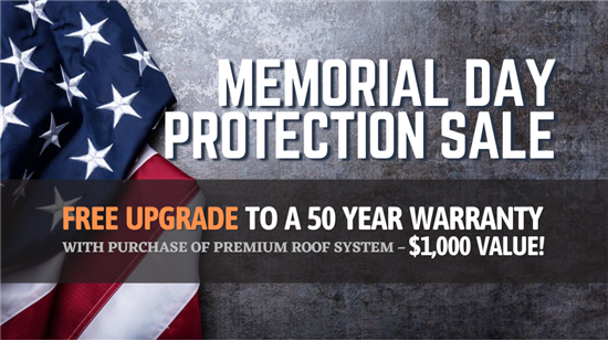 Memorial Day Protection Sale – Free Upgrade to 50 Year Warranty