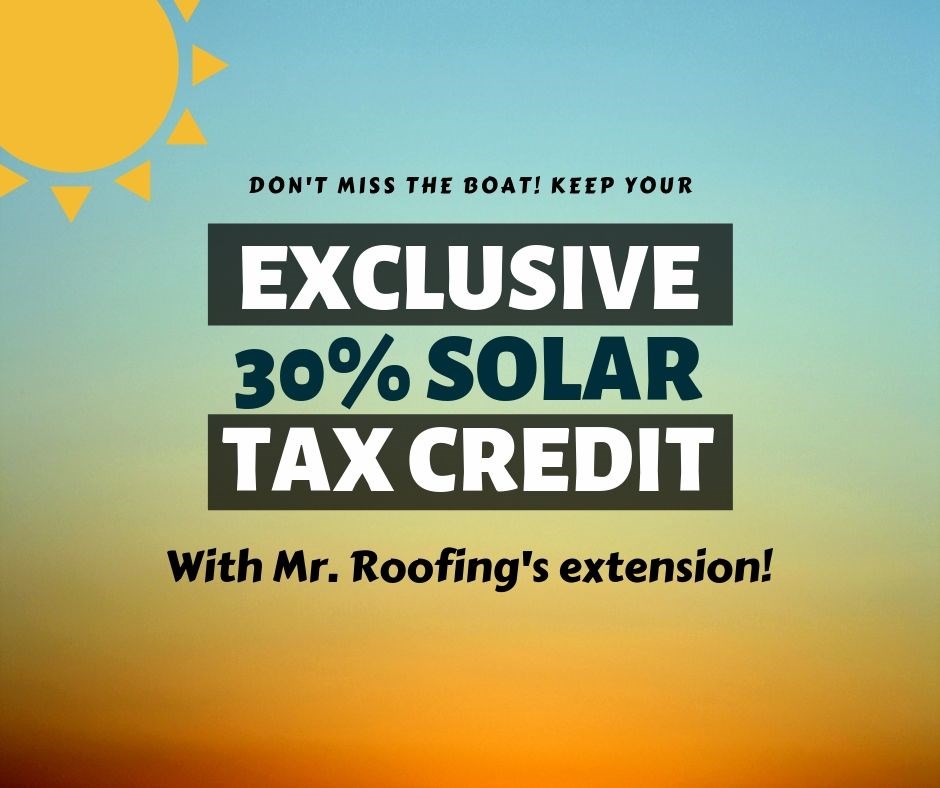 Exclusive Solar Tax Credit Extension Mr Roofing