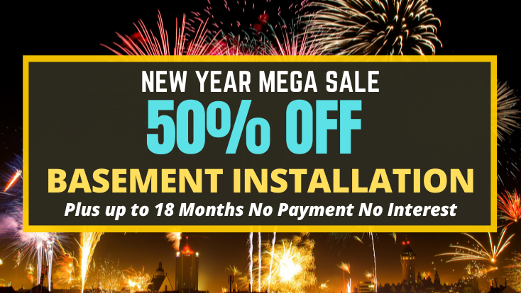 NEW YEAR MEGA SALE - 50% Off Basement Installation