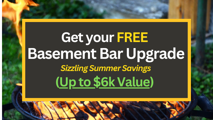 Get a Free Basement Bar Upgrade ($6000 Value!)