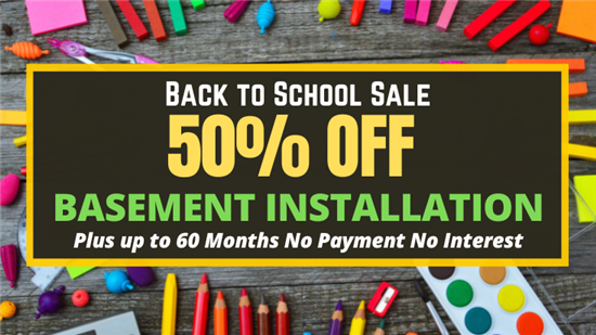 BACK TO SCHOOL SALE - 50% Off Basement Installation