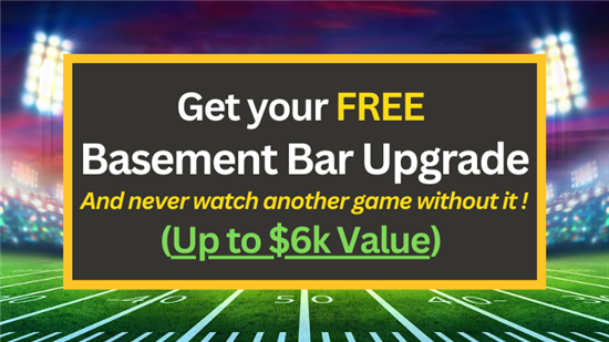 Free Basement Bar Upgrade - $6000 Value!