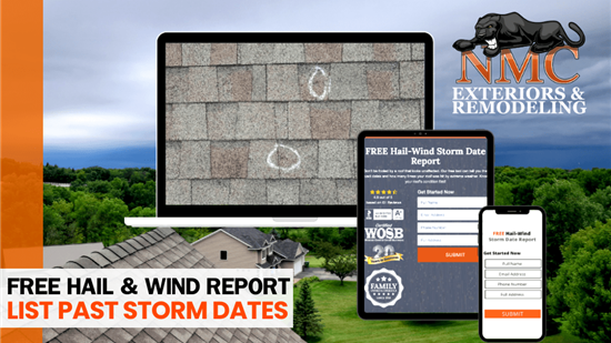 NMC can help with next best steps if your Hail-Wind Report has a date correlating to incurred damage