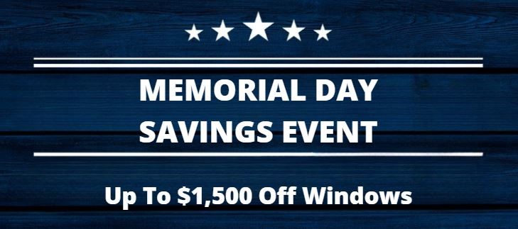 Memorial Day Savings Event! Up to $1,500 Off Windows